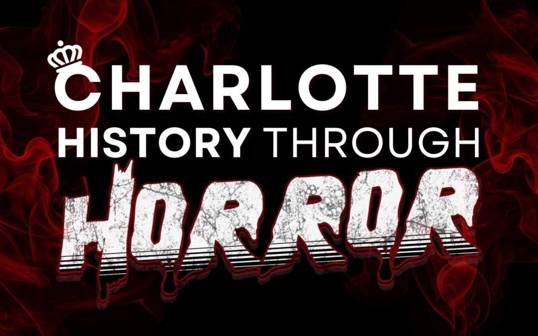 Charlotte History Through Horror | Westover Hills