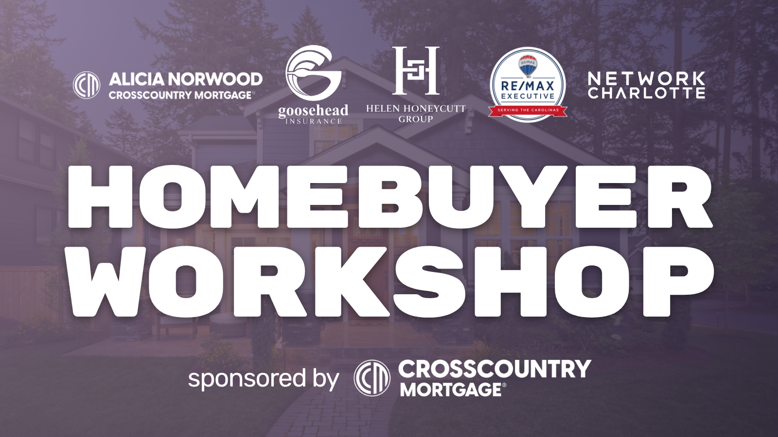 Advertisement for a “Homebuyer Workshop,” showcasing partner organizations and sponsors, including CrossCountry Mortgage, with a welcoming home backdrop to emphasize guidance for prospective