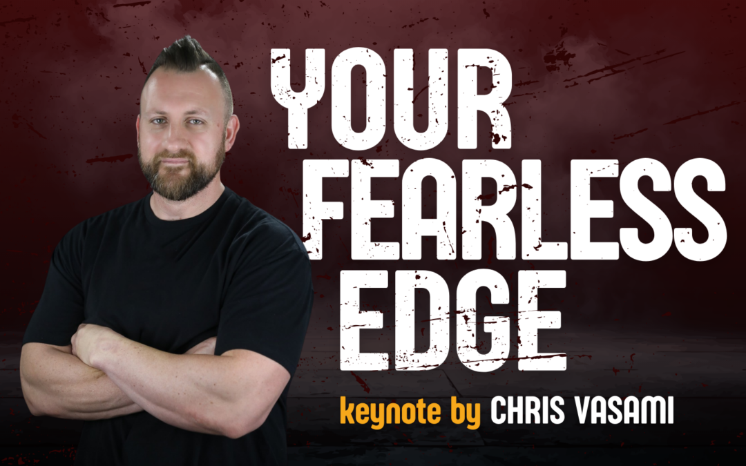 Your Fearless Edge with Chris Vasami